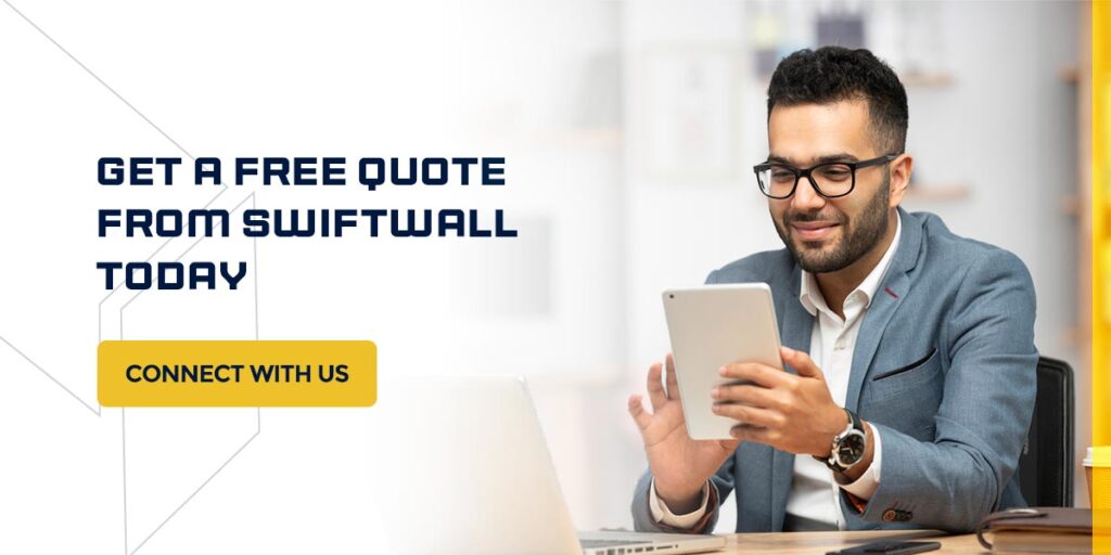 Get a Free Quote From SwiftWall Today

